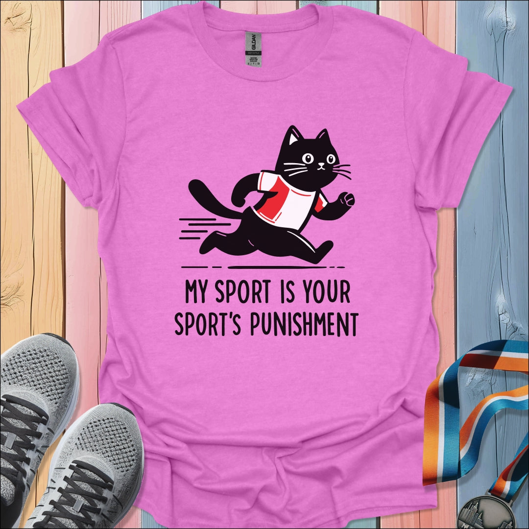 Your Sport's Punishment T-Shirt