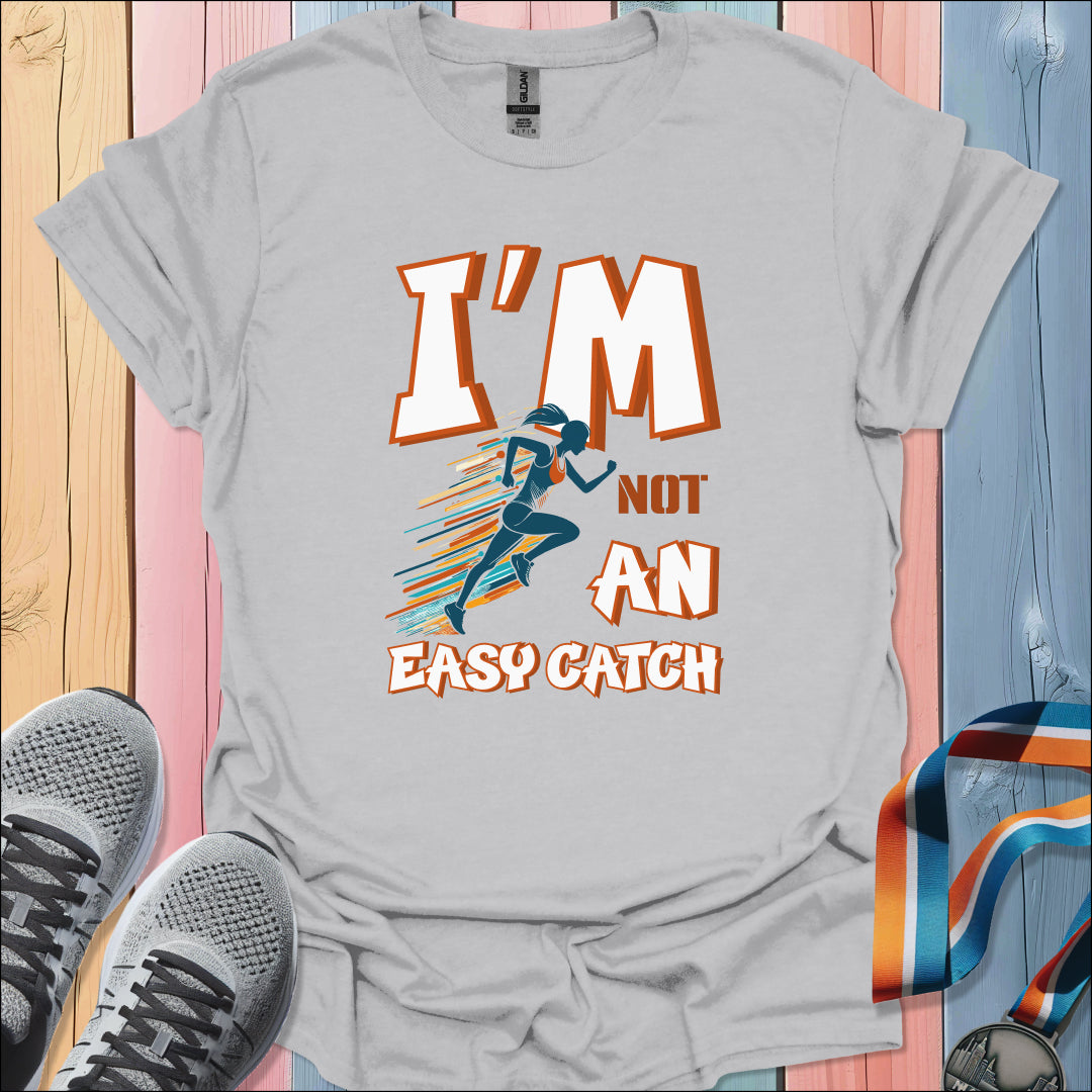 Not An Easy Catch T-Shirt