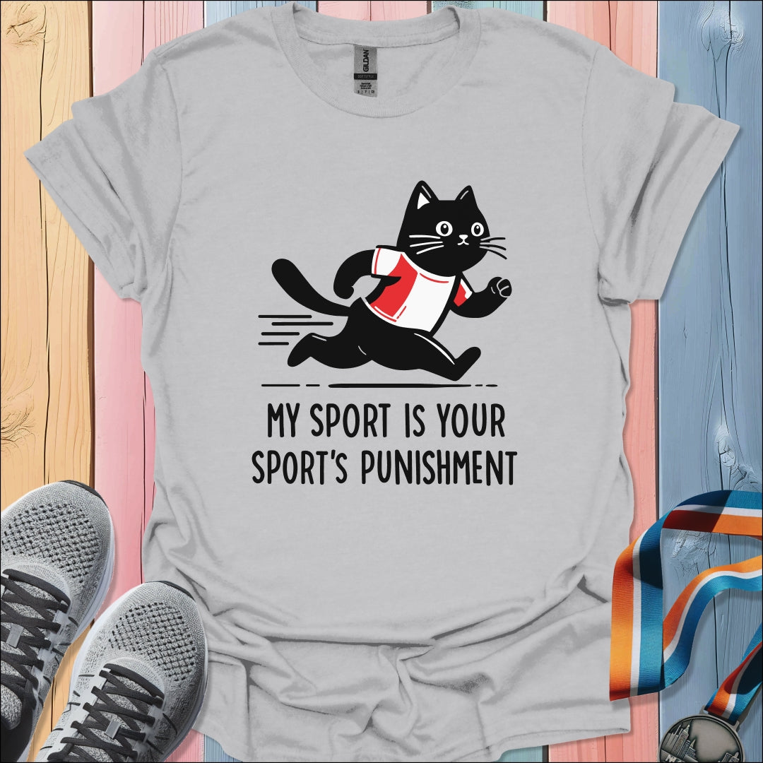 Your Sport's Punishment T-Shirt