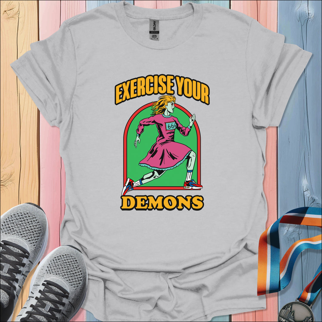 Exercise Your Demons T-Shirt