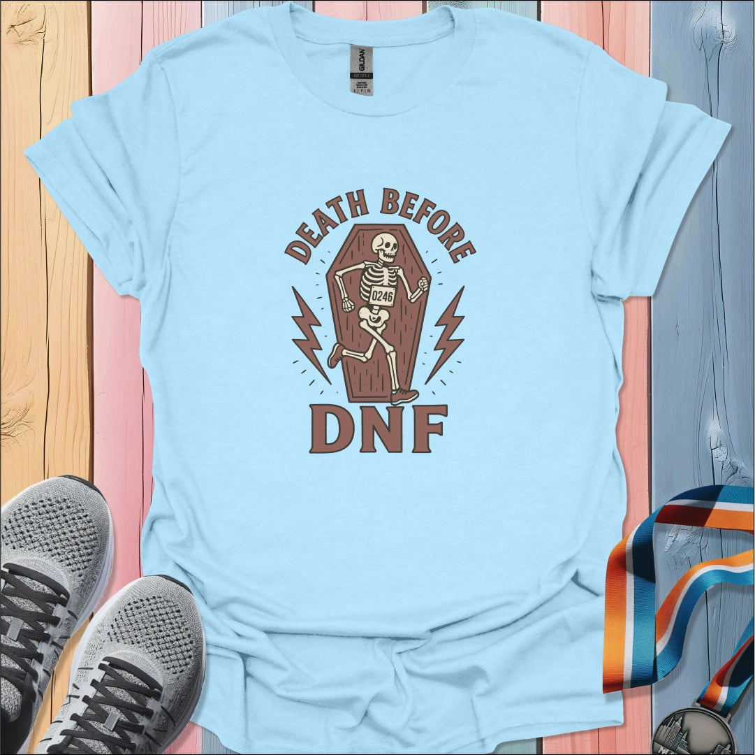 Death Before DNF T-Shirt