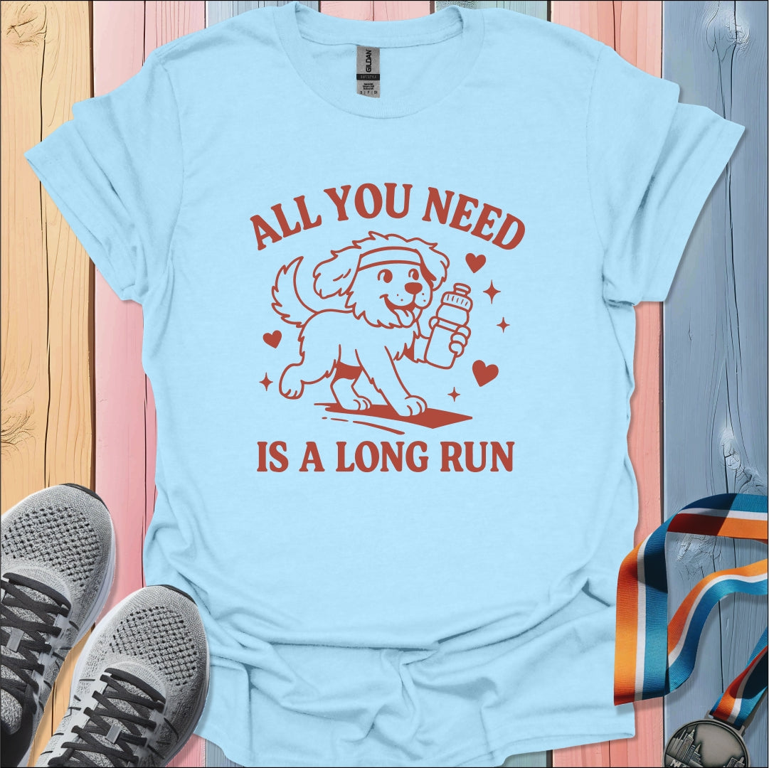 All You Need T-Shirt