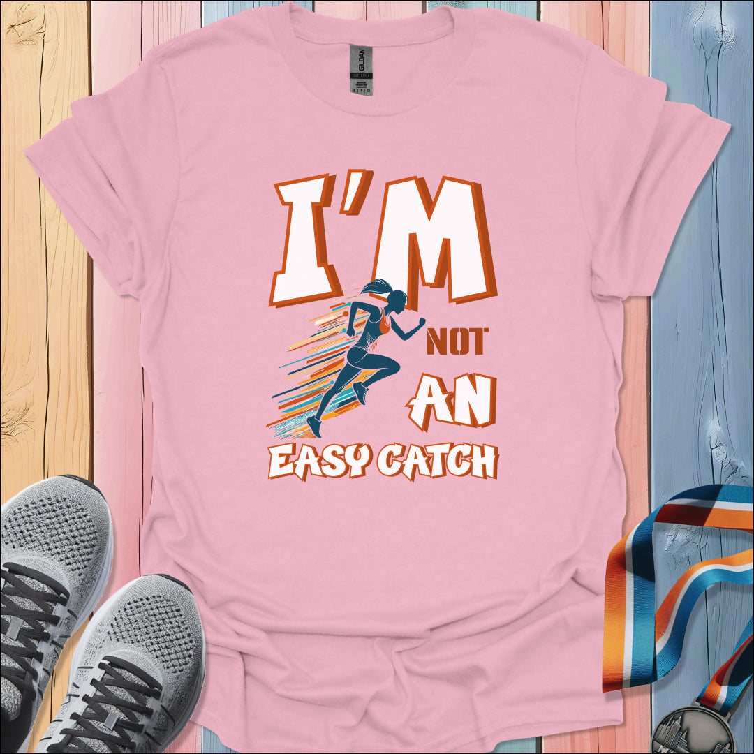 Not An Easy Catch T-Shirt
