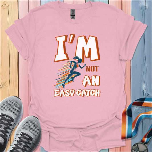 Not An Easy Catch T-Shirt