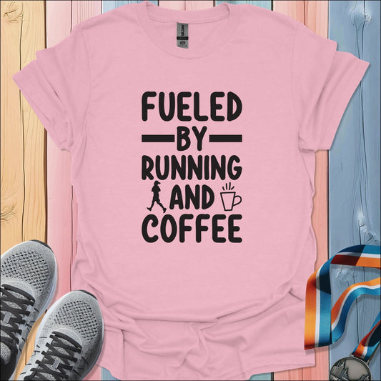 Fueled By Running T-Shirt