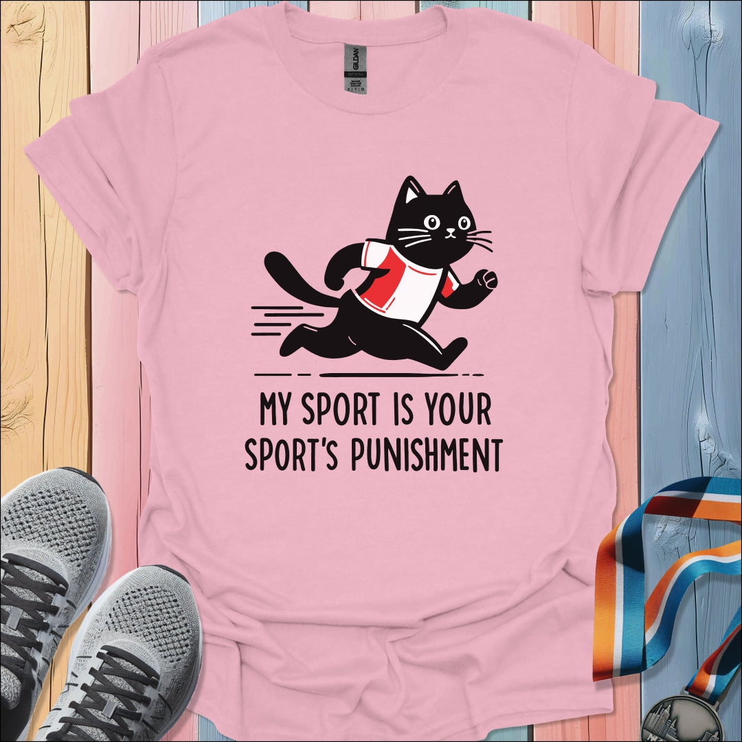Your Sport's Punishment T-Shirt