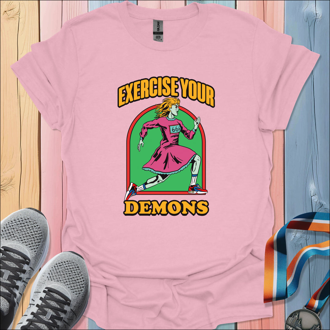 Exercise Your Demons T-Shirt