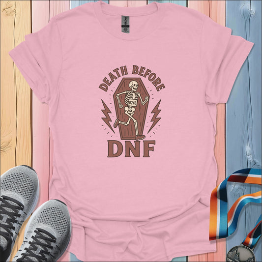 Death Before DNF T-Shirt