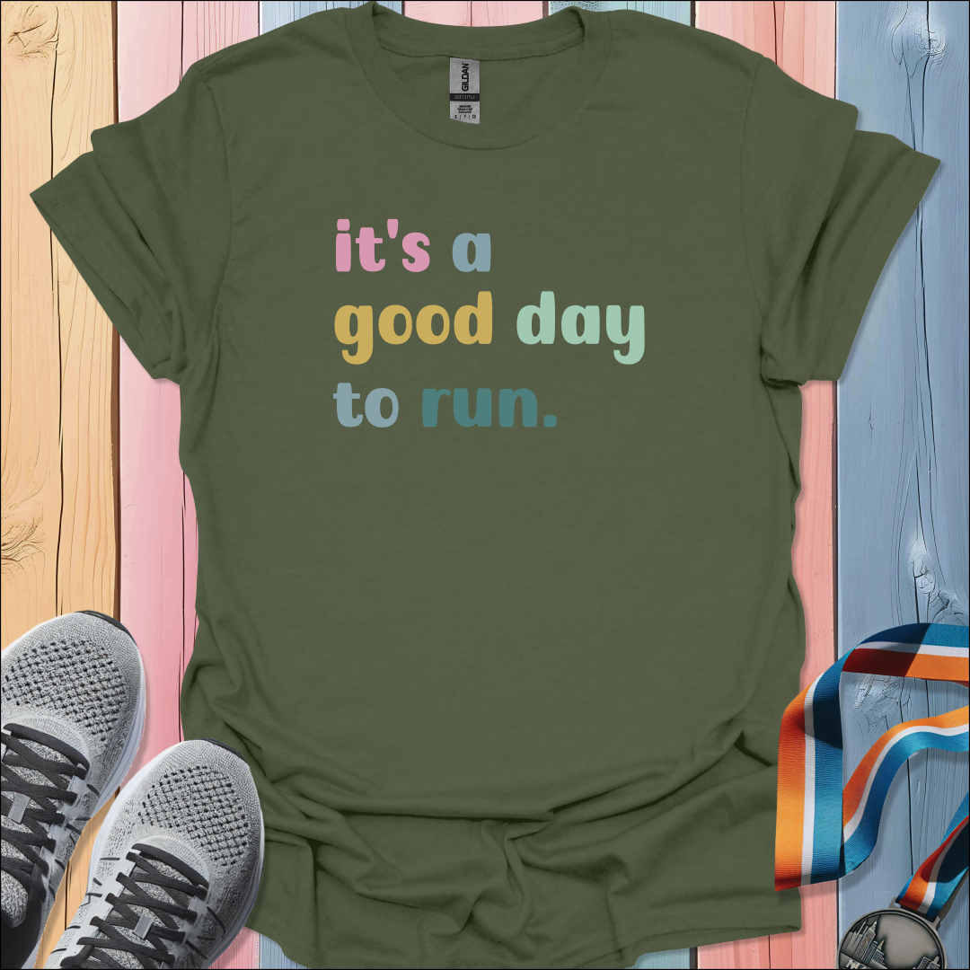 Good Day to Run T-Shirt