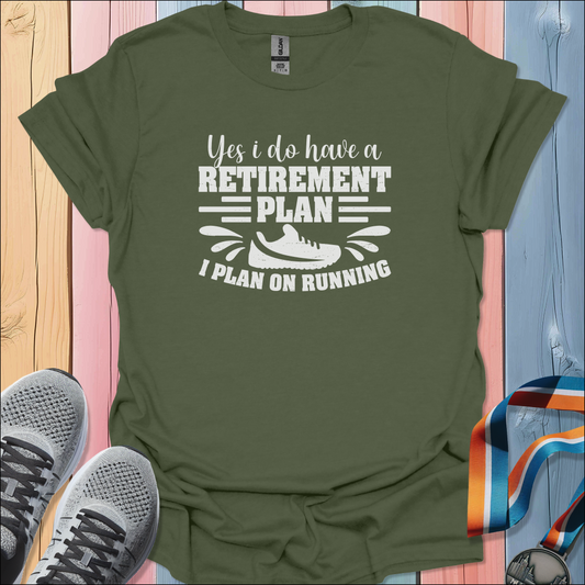 Retirement Plan T-Shirt