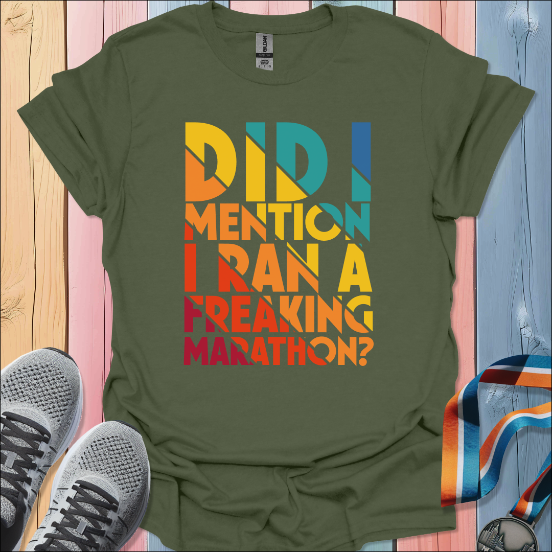 Did I Mention T-Shirt
