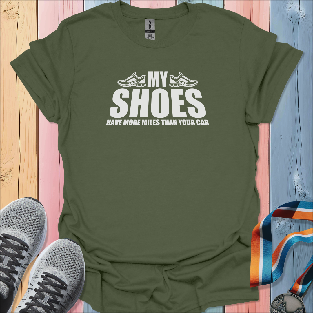 Shoes Have More Miles T-Shirt