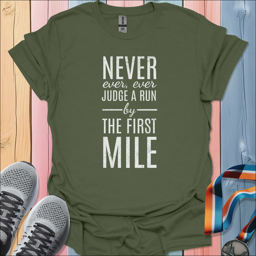 Never Judge a Run T-Shirt