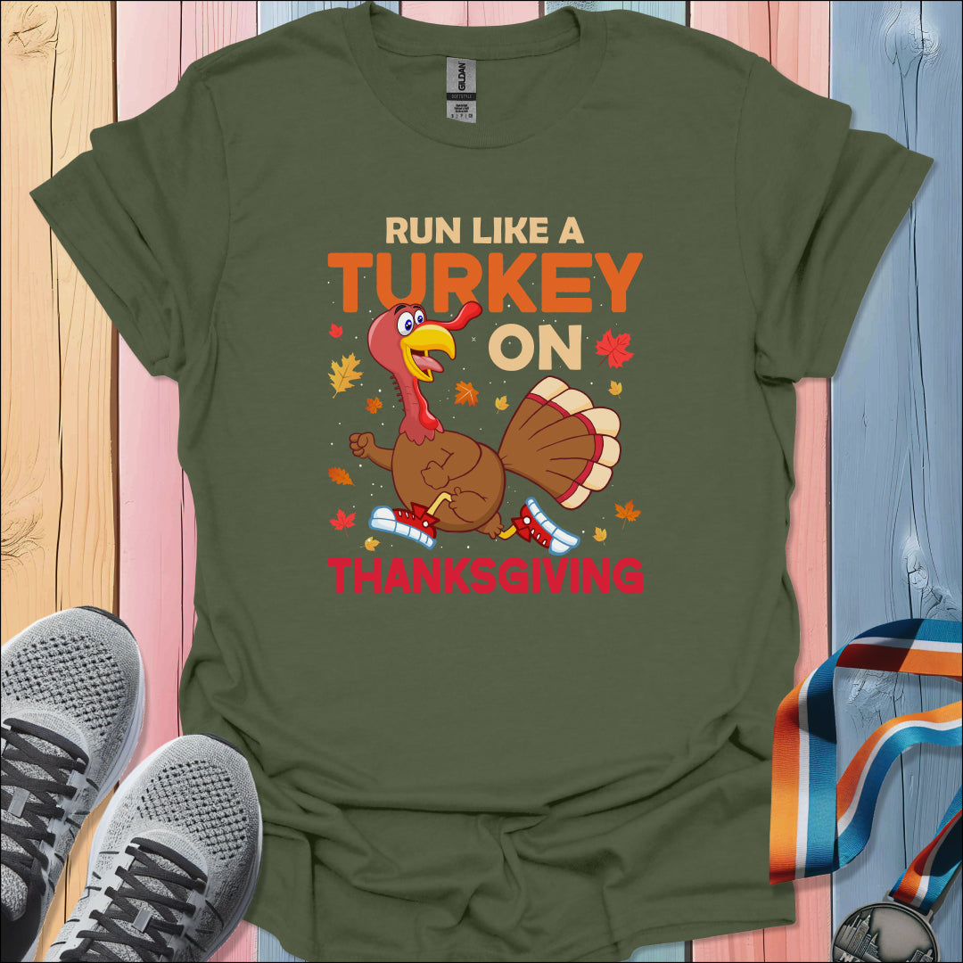 Run Like A Turkey T-Shirt