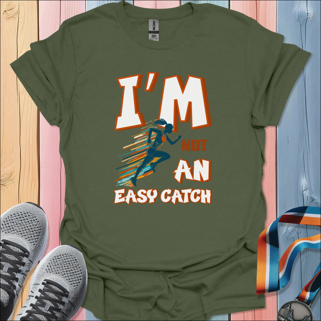 Not An Easy Catch T-Shirt