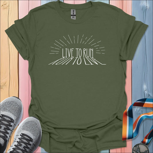 Live To Run T-Shirt