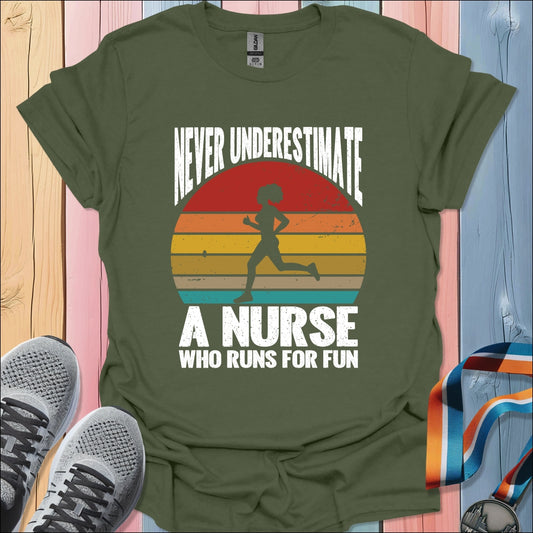 Never Underestimate A Nurse T-Shirt