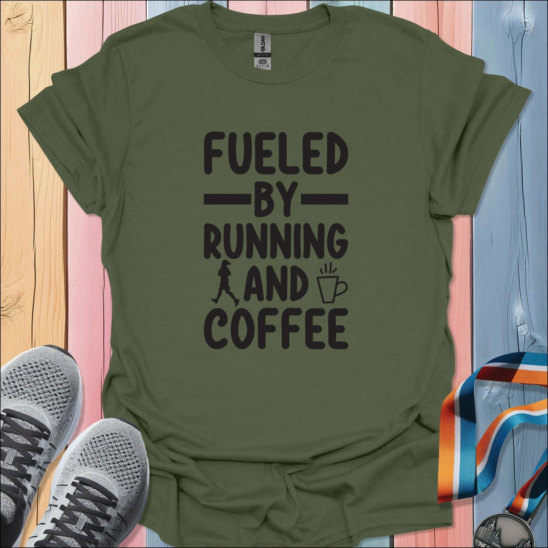 Fueled By Running T-Shirt