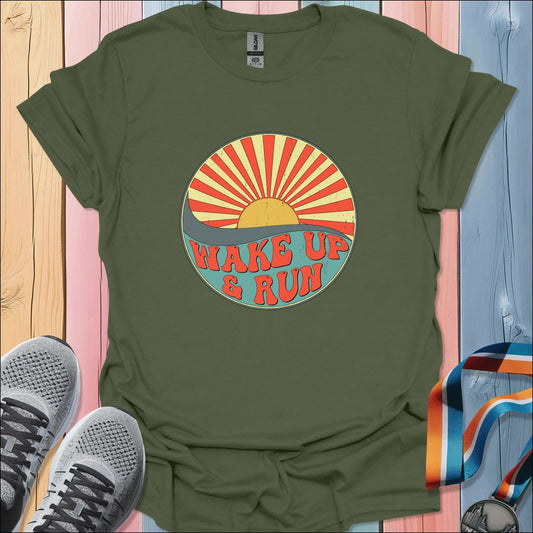 Wake Up & Run T-Shirt