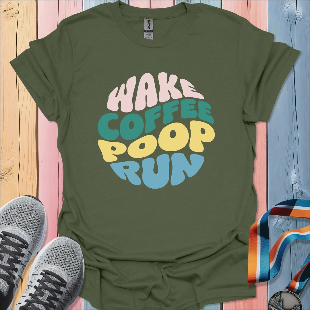 Wake Coffee Poop Run T-Shirt
