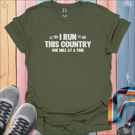 I Run This Country T-Shirt