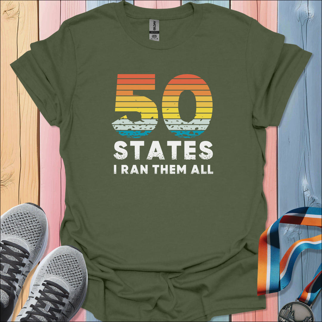 I Ran Them All T-Shirt