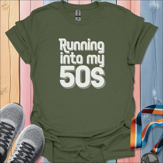 Into My 50s T-Shirt
