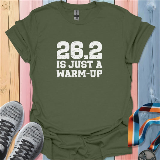 Just A Warm Up T-Shirt