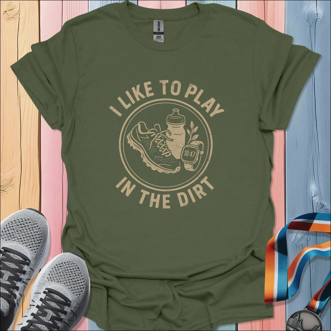In The Dirt T-Shirt