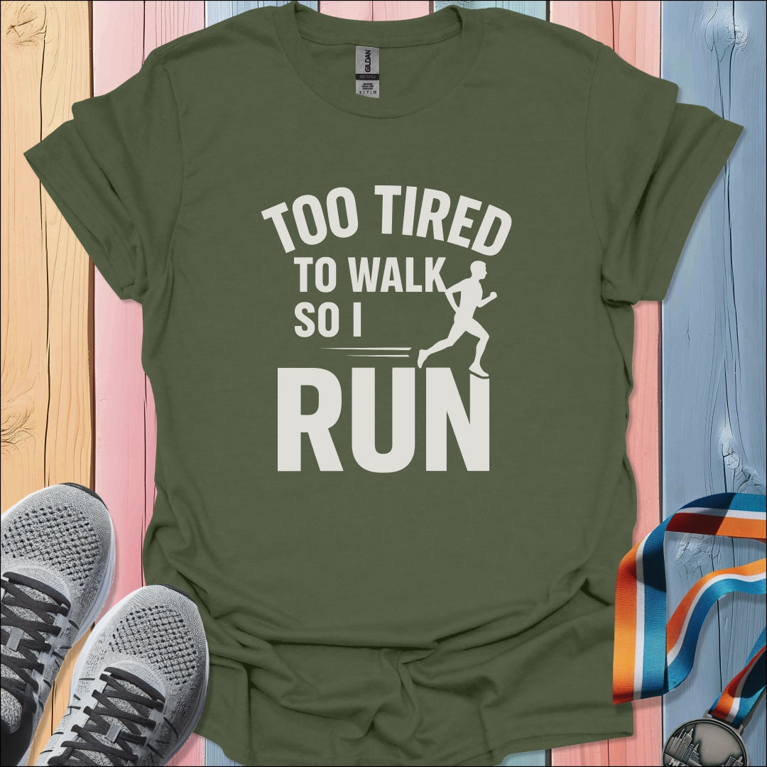 Too Tired T-Shirt