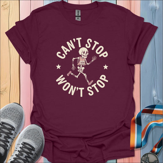 Can't Stop Won't Stop T-Shirt