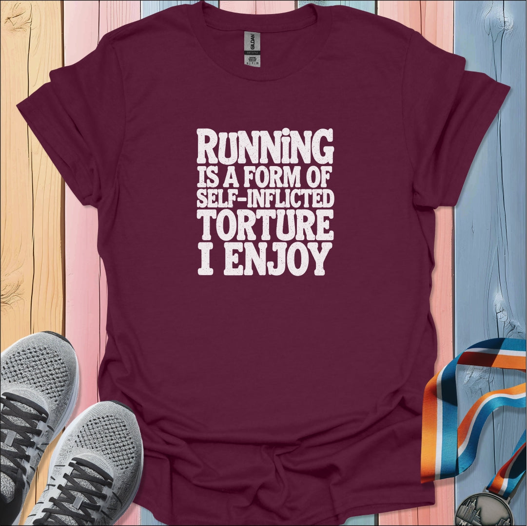 Torture I Enjoy T-Shirt