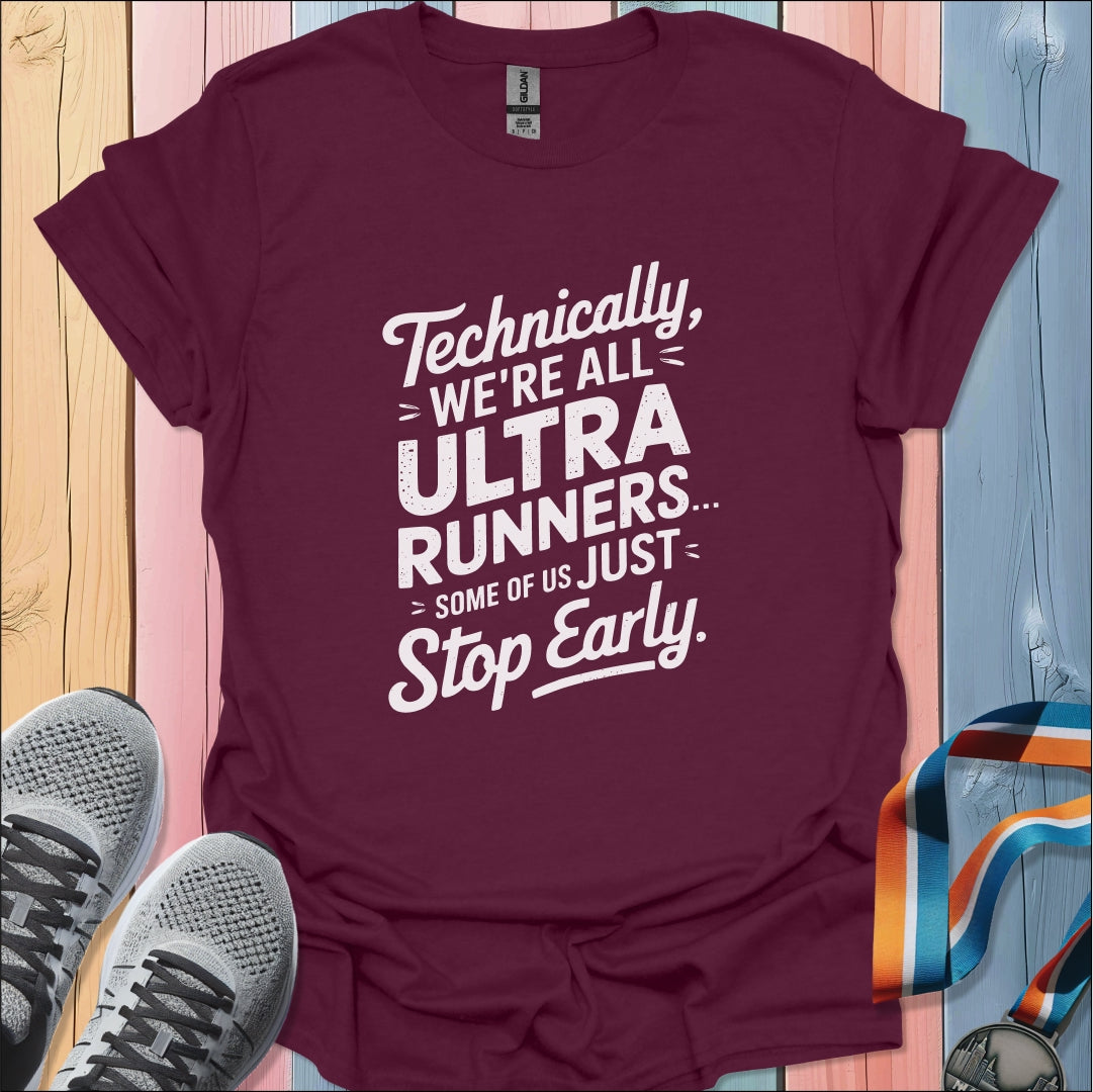 Stop Early T-Shirt