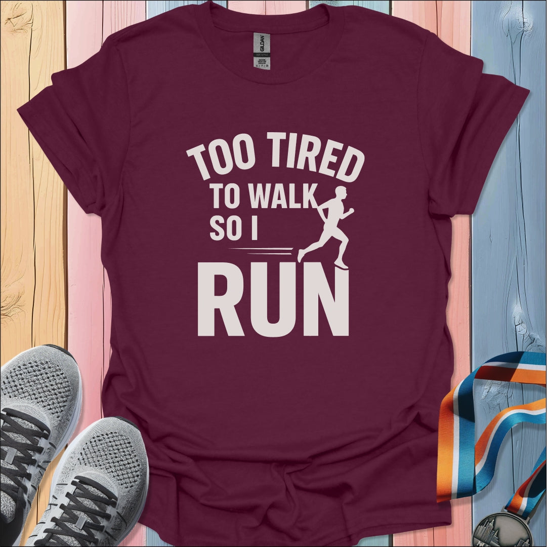 Too Tired T-Shirt