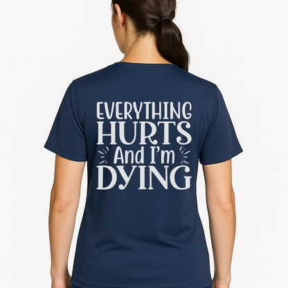 Everything Hurts Performance Tee