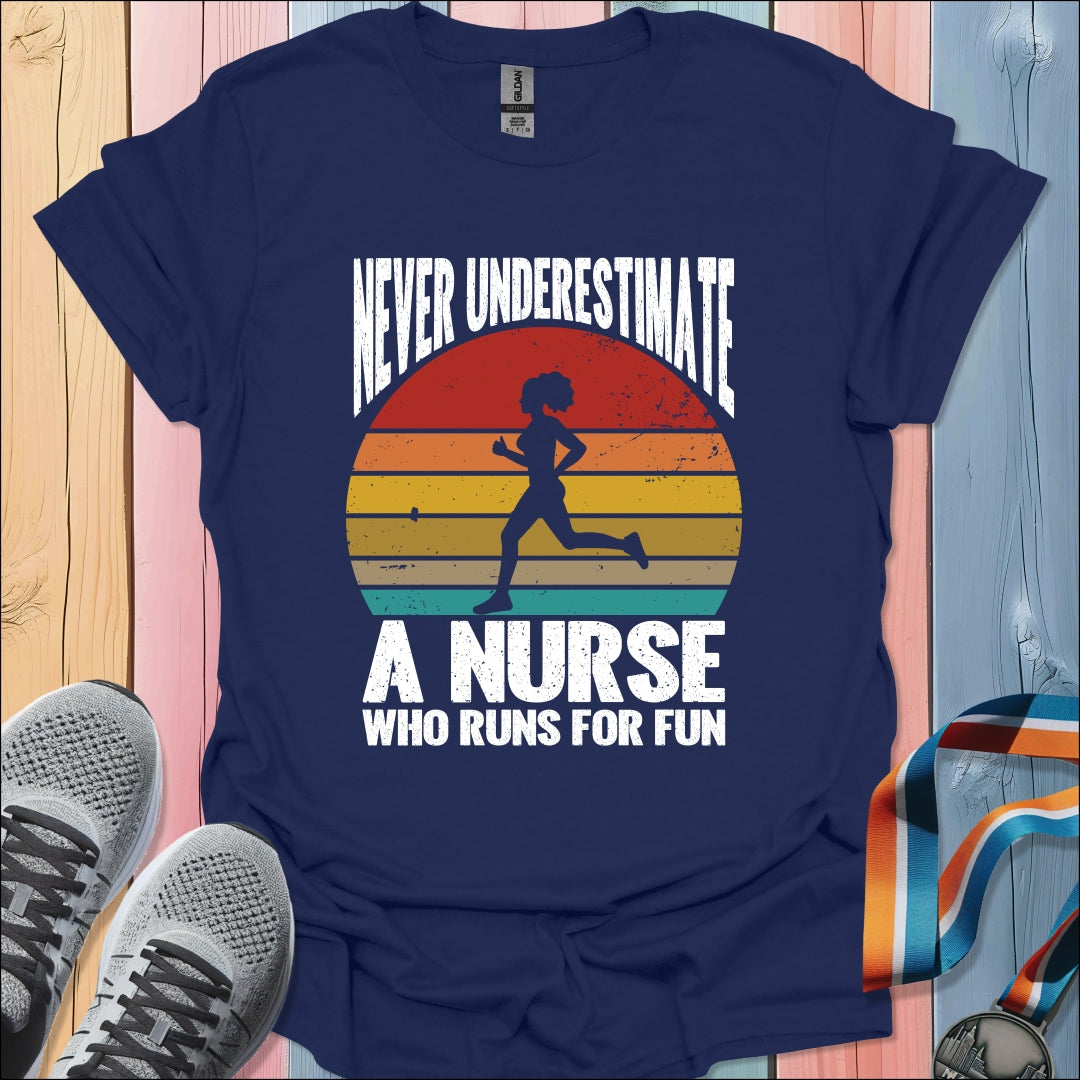 Never Underestimate A Nurse T-Shirt