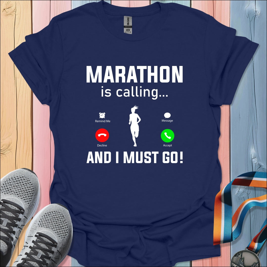 Marathon Is Calling T-Shirt