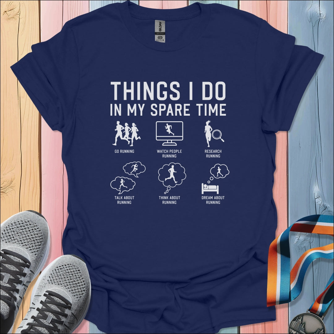 In My Spare Time T-Shirt
