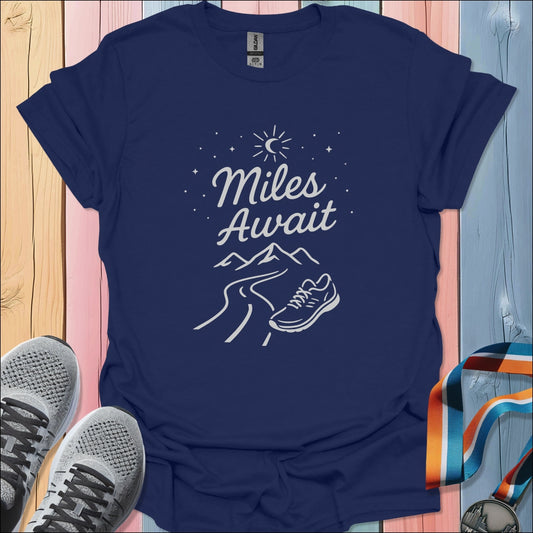 Miles Await T-Shirt