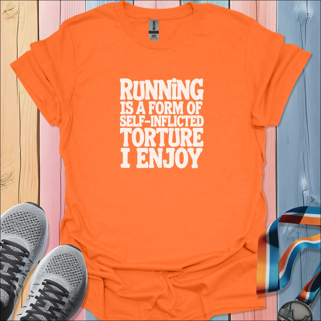 Torture I Enjoy T-Shirt
