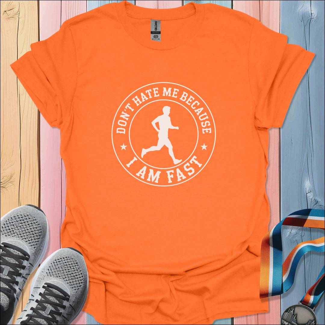Don't Hate Me T-Shirt