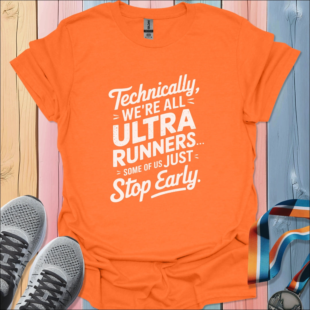Stop Early T-Shirt