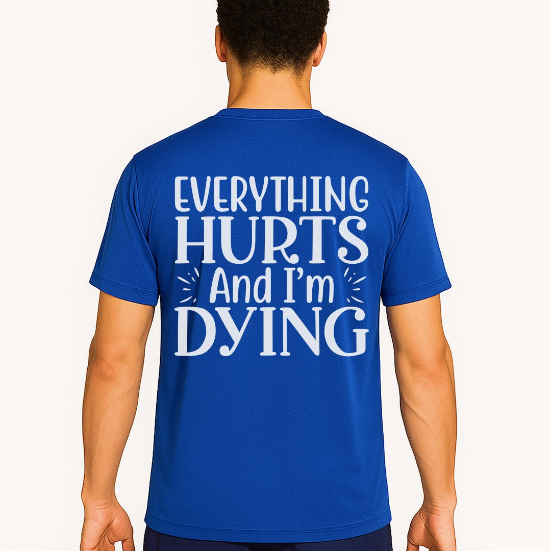Everything Hurts Performance Tee