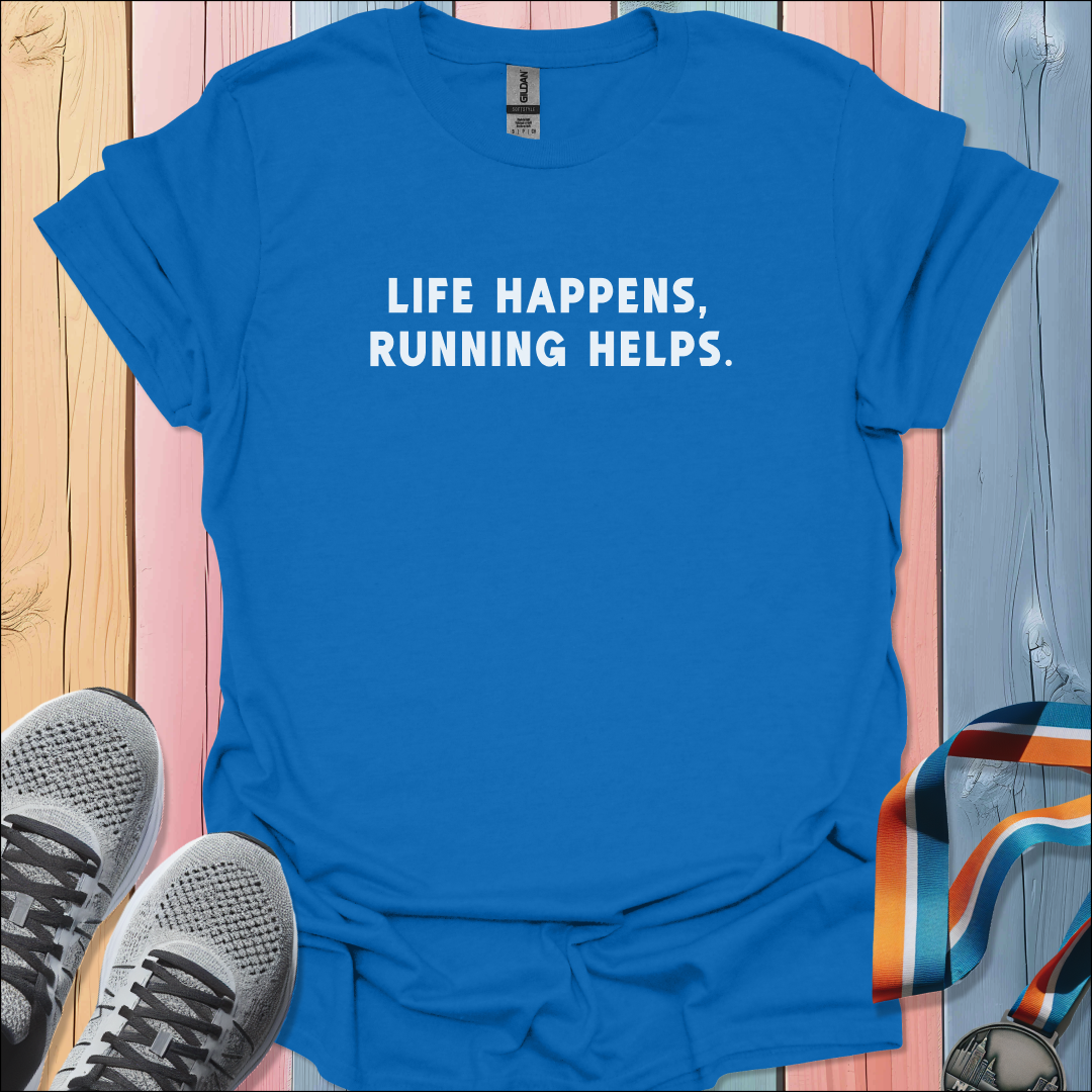 Life Happens T-Shirt