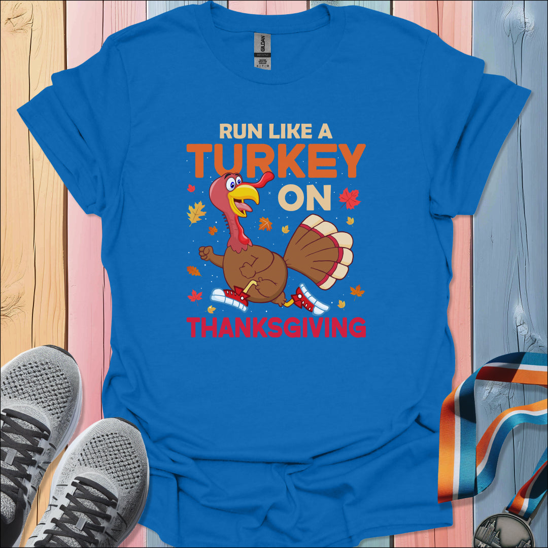 Run Like A Turkey T-Shirt