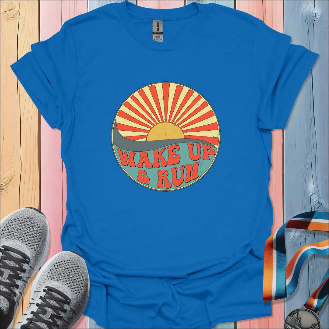 Wake Up & Run T-Shirt