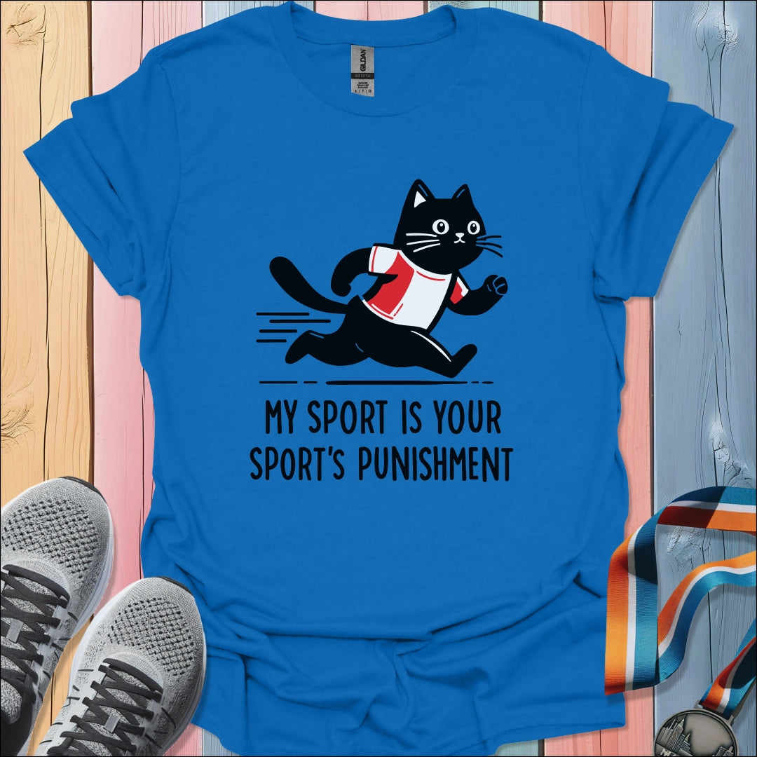 Your Sport's Punishment T-Shirt