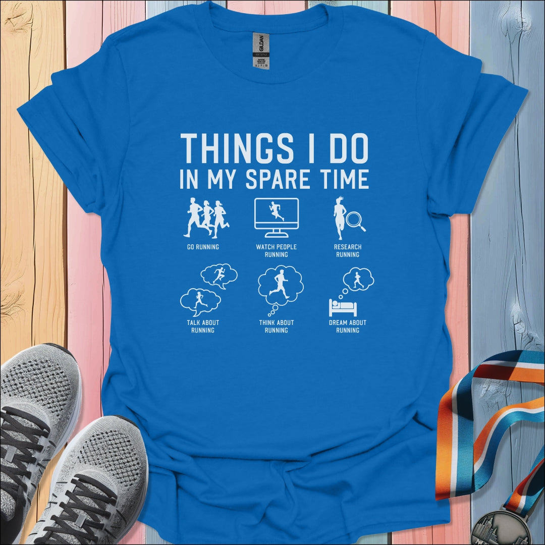 In My Spare Time T-Shirt