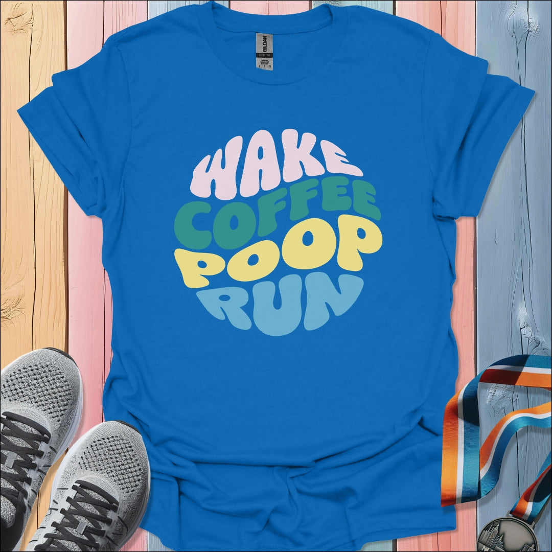 Wake Coffee Poop Run T-Shirt