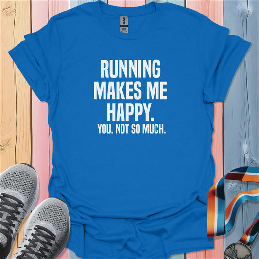 Makes Me Happy T-Shirt